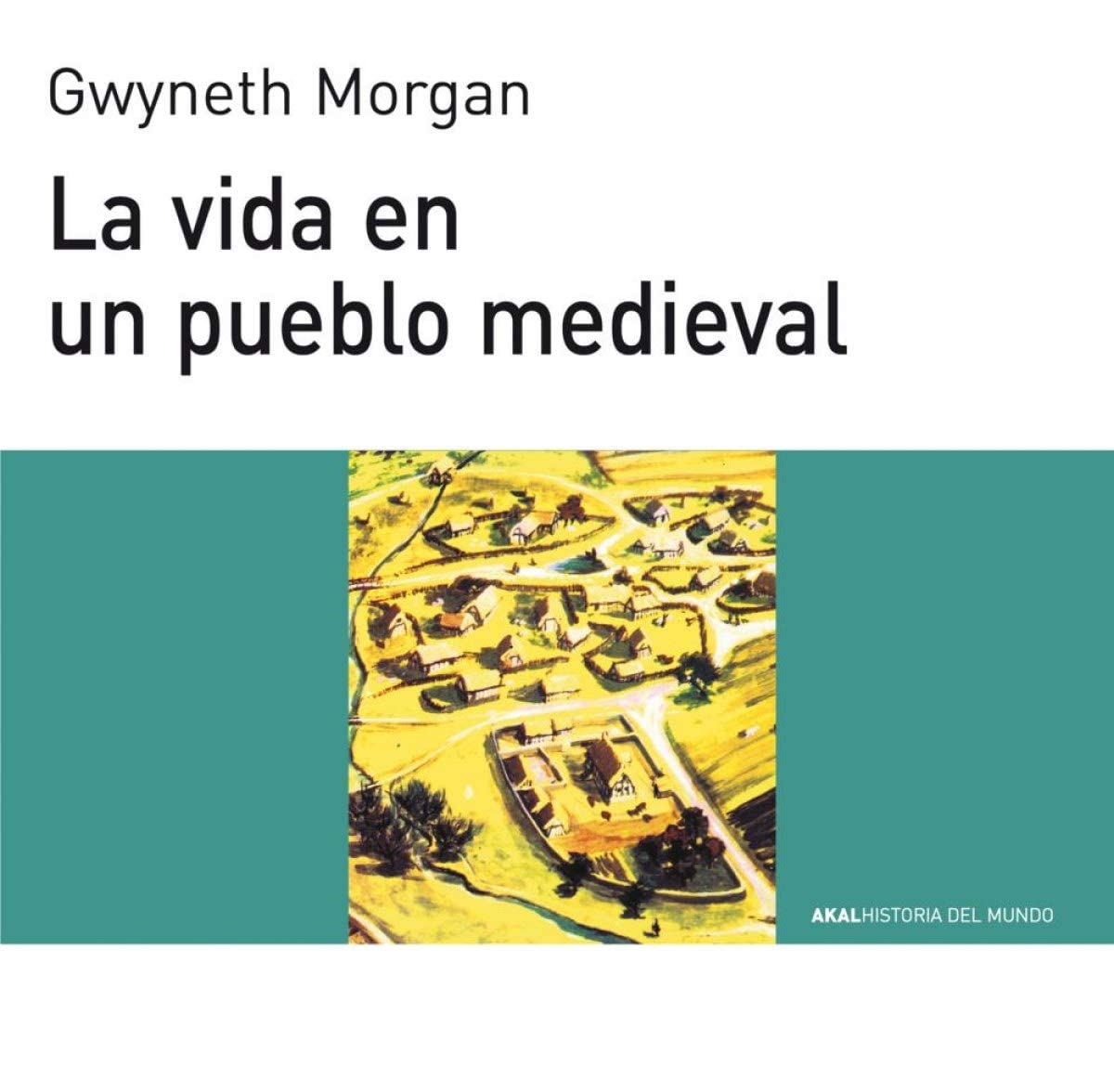 La vida en un pueblo medieval (Historia del mundo para jóvenes, Band 21) Politics & History