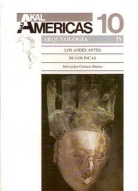Los Andes antes de los incas. (Historia de las Américas, Band 10) Politics & History