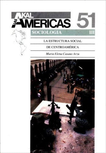 La estructura social de Centroamerica / The Social Structure of Central book