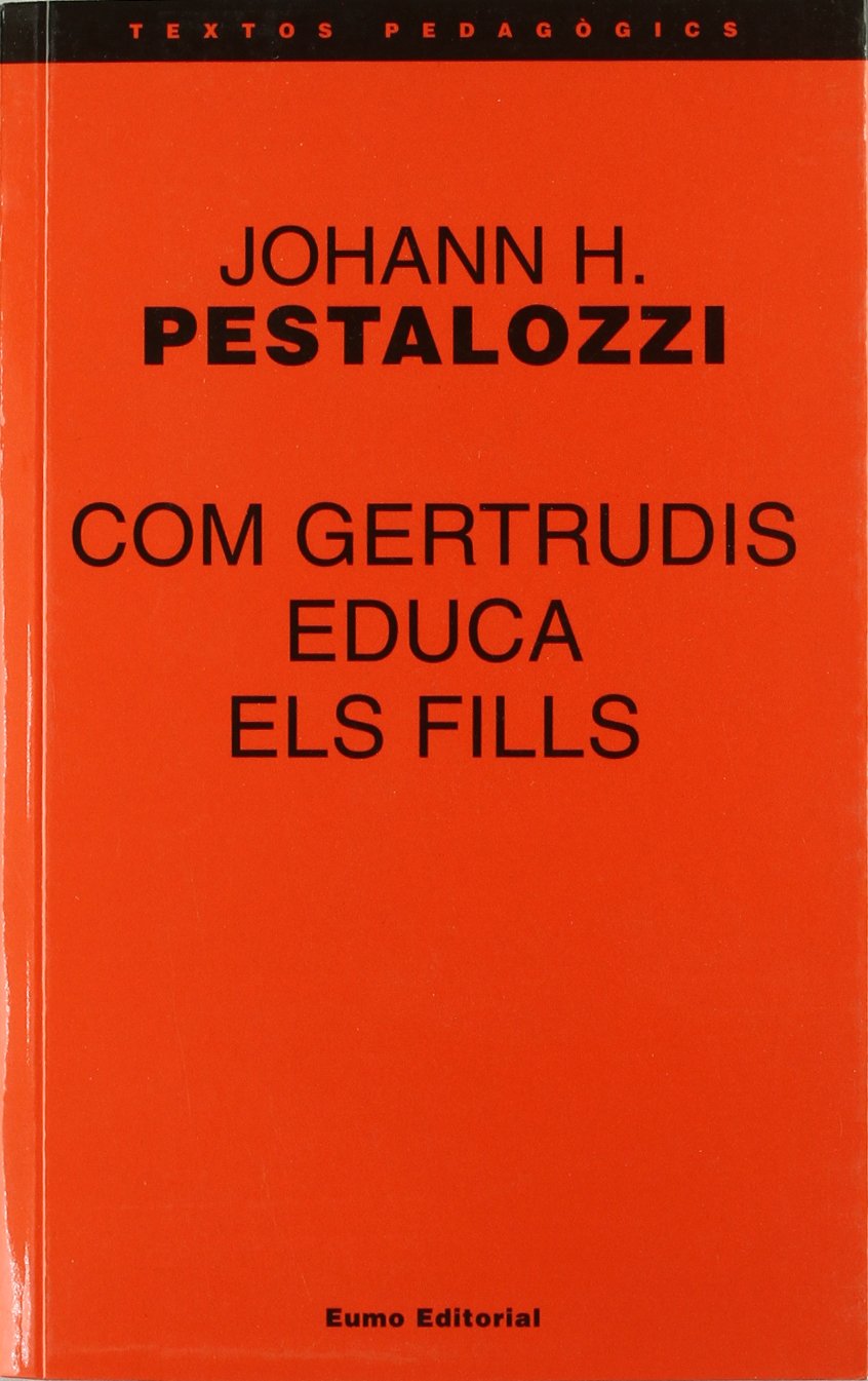 Com Gertrudis educa els fills (Textos pedagògics) Education & Training