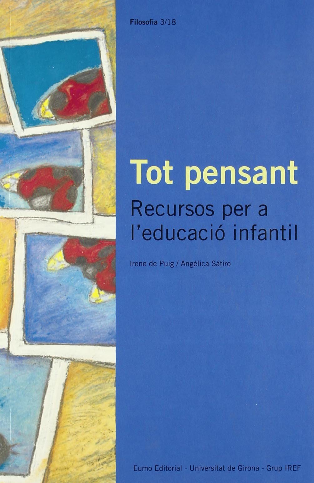 Tot pensant. Recursos per a l'educació infantil book