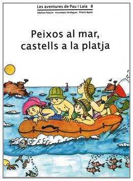 Peixos al mar, castells a la platja (Les aventures de Pau i Laia) book