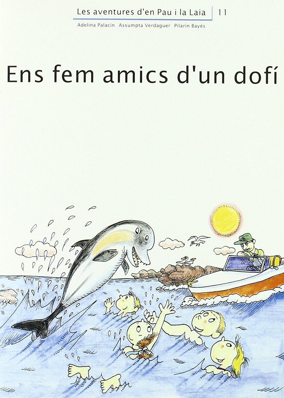 Ens fem amics d'un dofí (Les aventures d'en Pau i la Laia) book