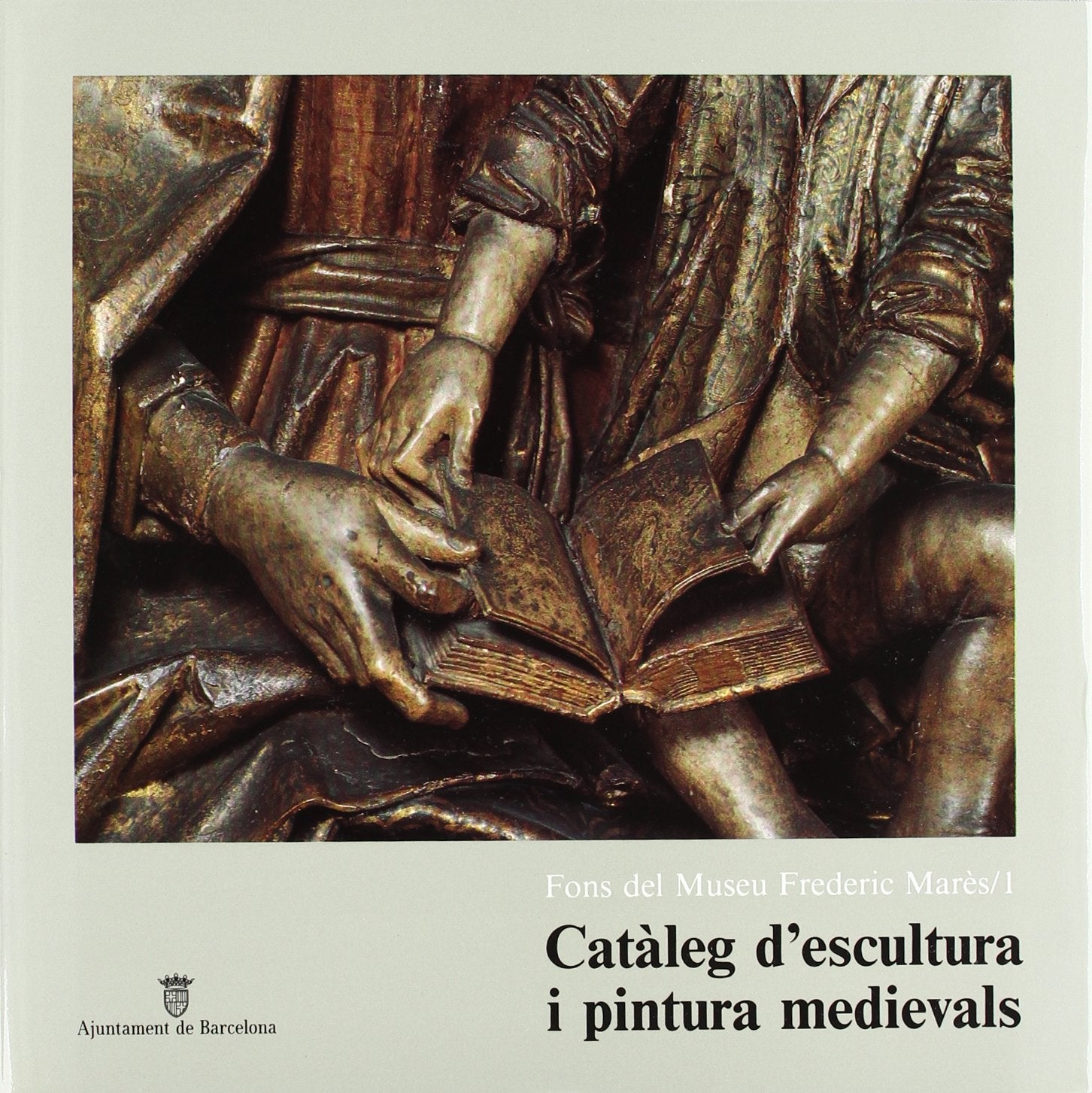 Catáleg escultura i pintura medievals: Fons del Museu Frederic Marès / 1 book