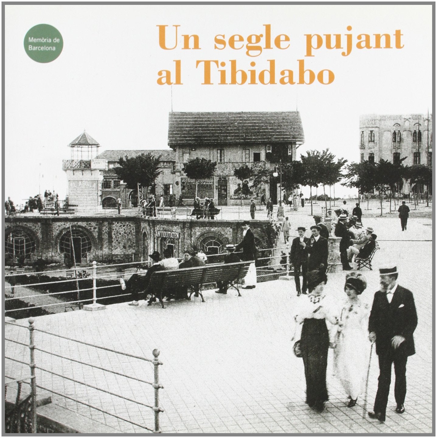 Un segle pujant al Tibidabo (Barcelona Ciutat i Barris) Media & Communication