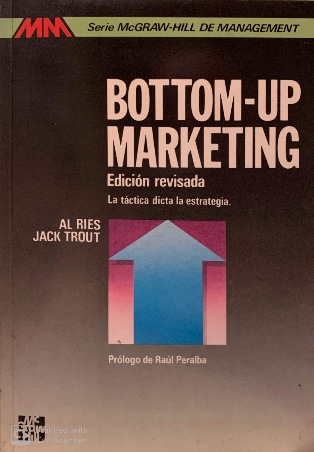 Bottom-up marketing : la tactica dicta la estrategia book