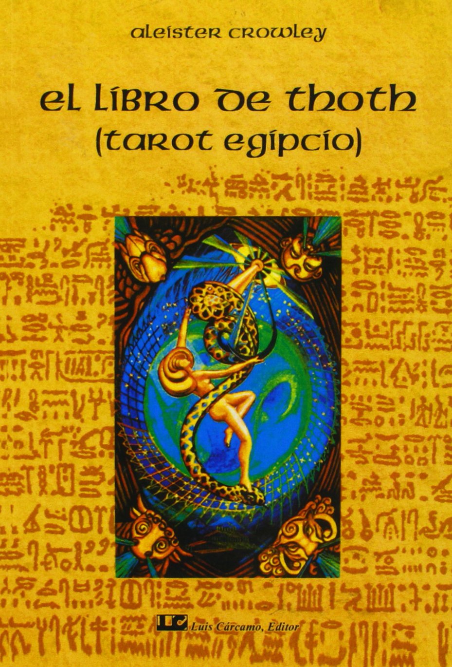 El libro de Thoth : (tarot egipcio) (Fuera De Coleccion) Religion & Esotericism