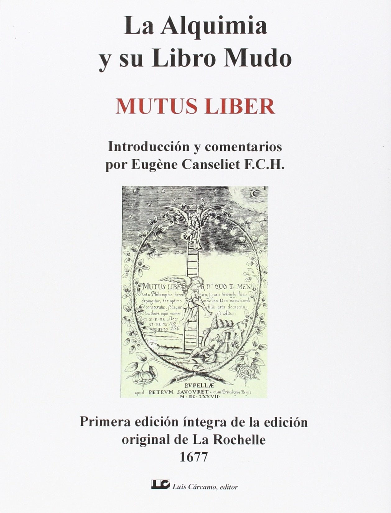 La Alquimia y su Libro Mudo: Mutus Liber book