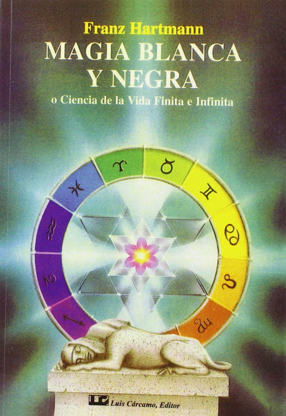 Magia blanca y negra : ciencia de la vida finita e infinita Religion & Esotericism