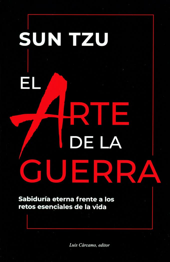 El arte de la guerra: Sabiduría eterna frente a los retos esenciales de la vida Leisure & Fun