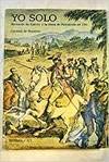 Yo solo: Bernardo de Galvez y la toma de Panzacola en 1781 : una contribucion espanola a la independencia de los Estados Unidos ([Libros del buen andar) (Spanish and English Edition) Books