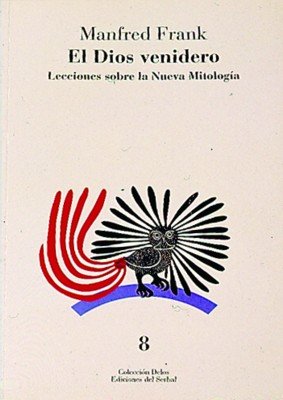 El dios venidero : lecciones sobre la nueva mitología (Delos, Band 8) Philosophy