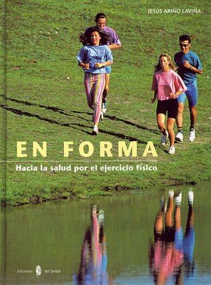 En forma: Hacia la salud por el ejercicio físico book