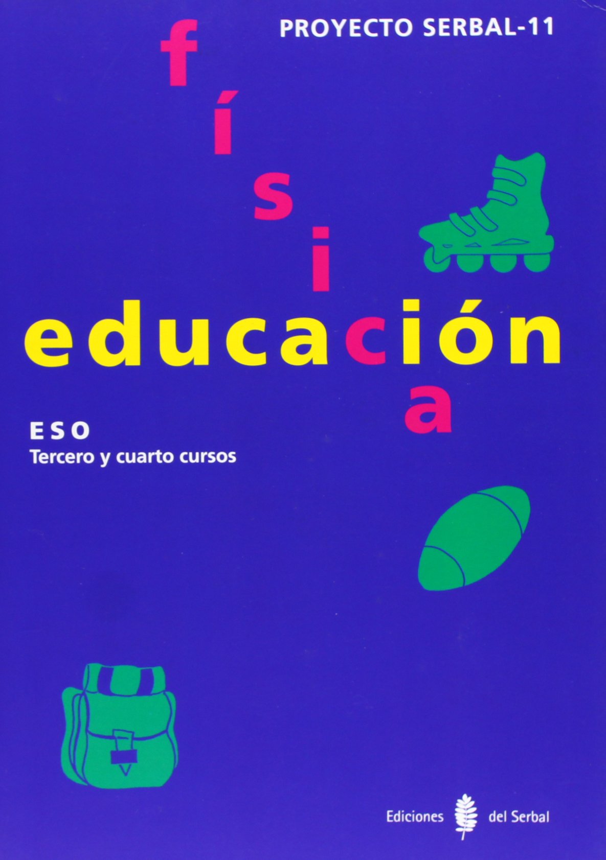 Serbal-11. Educación física. Tercero y cuarto cursos. Libro del alumno book