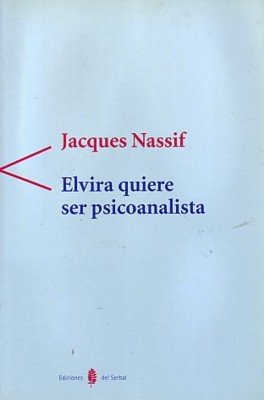 Elvira quiere ser psicoanalista (Antígona, Band 6) Psychology