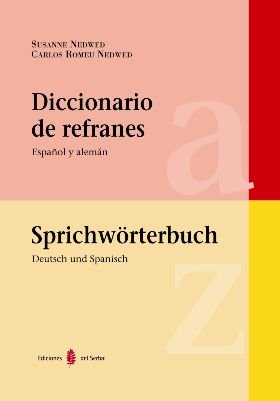 Diccionario de refranes. Español y alemán: Sprichtwörterbuch. Deutsch und Spanisch: 5 (Lexicografía) book