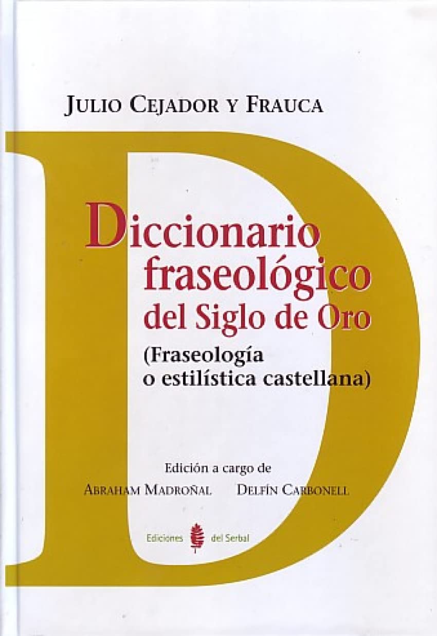 Diccionario fraseológico del Siglo de Oro book