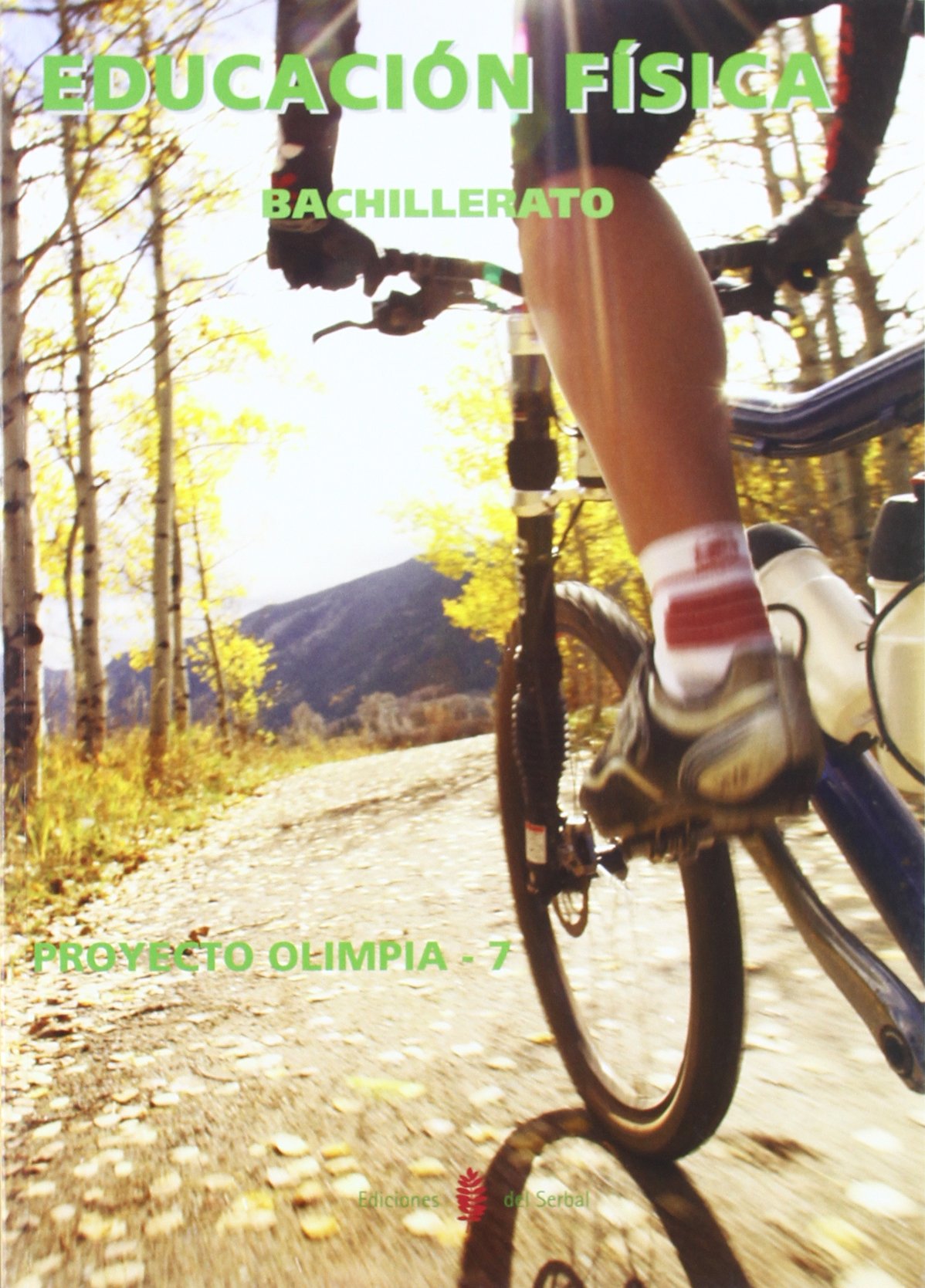 Proyecto Olímpia-7, educación física, Bachillerato: Olimpia-7. Educación Física. Bachillerato (Poryecto Olimpia. Educación y libreo escolar. Castellano) Books