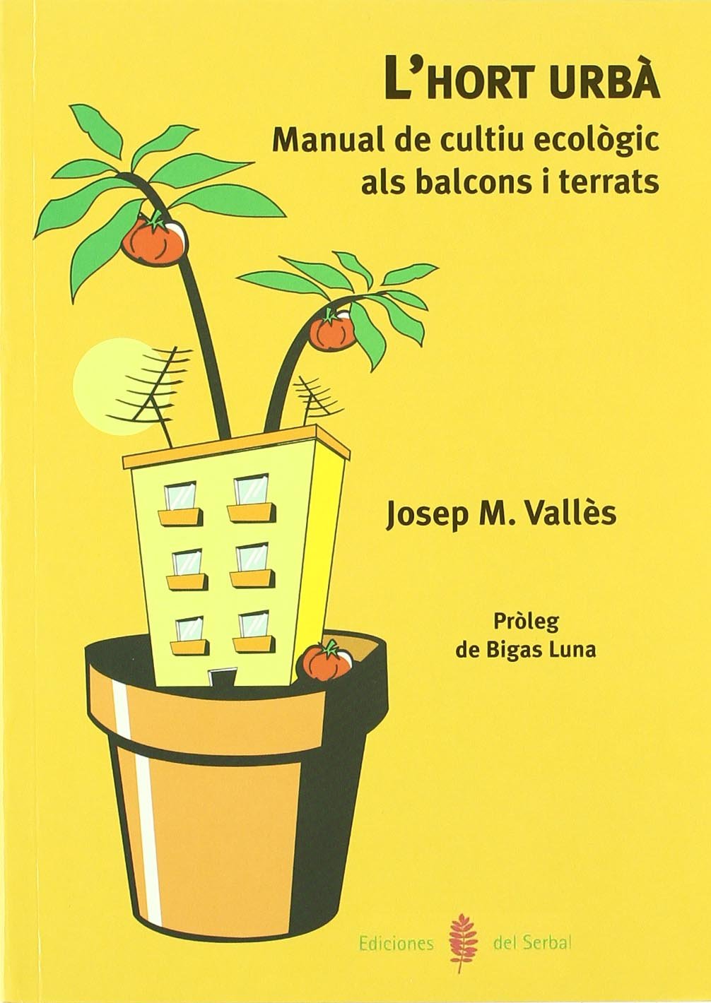 L'hort urbà (El arte de vivir, Band 33) Hobbies & Crafts