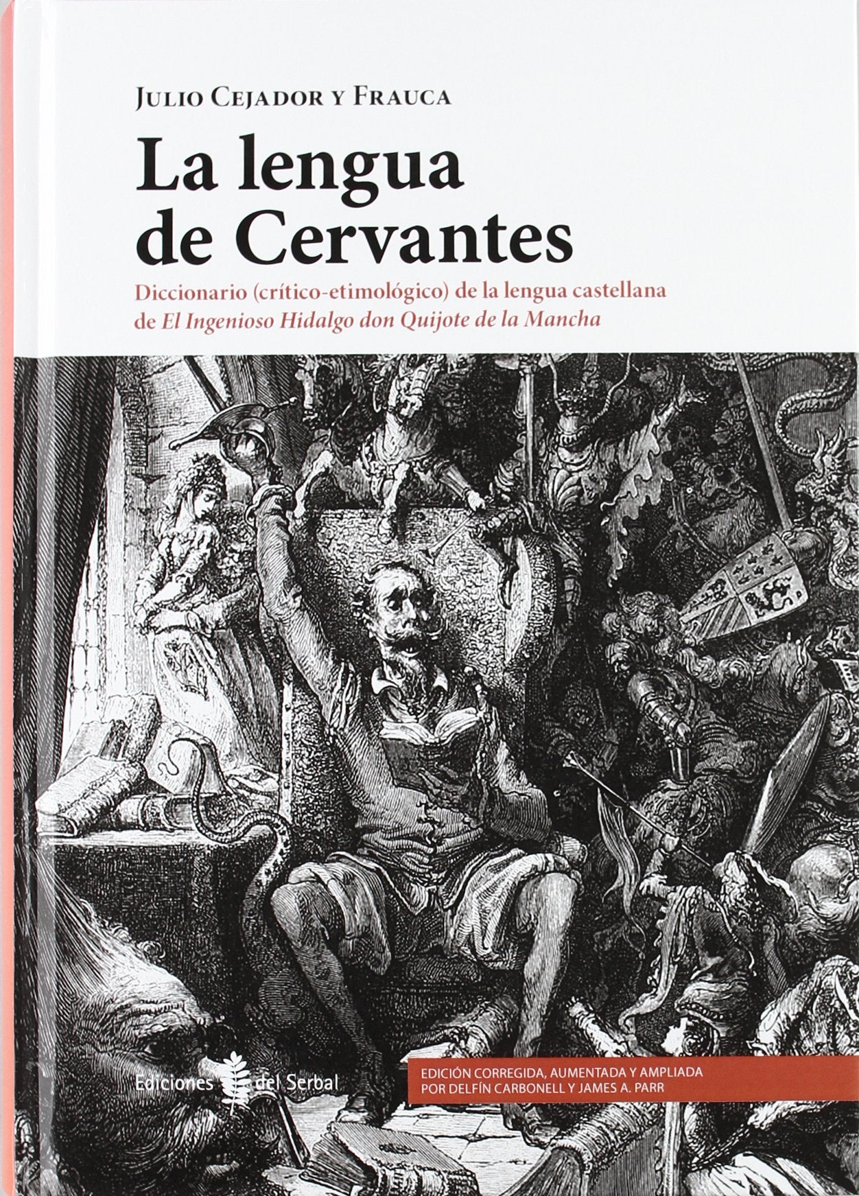 La Lengua de Cervantes: Diccionario Craitico-Etimolaogico de La Lengua Castellana de El Ingenioso Hidalgo Don Quijote de La Mancha book