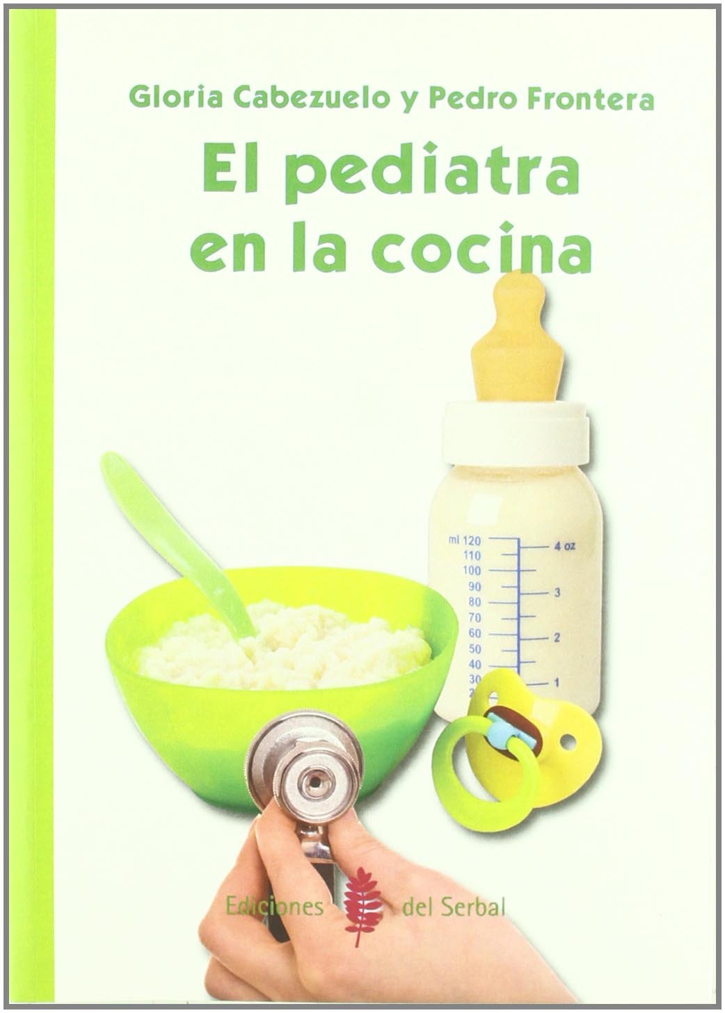 El pediatra en la cocina: El pediatra en la cocina book