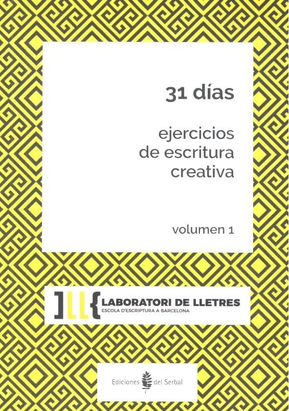 31 días. Ejercicios escritura creativa, volumen 1 book