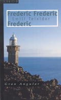 Frederic Frederic Frederic (Gran Angular, Band 8) Fiction