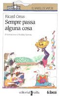 Sempre passa alguna cosa (El Barco de Vapor Blanca, Band 16) Novels & Short Stories