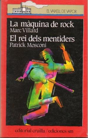LA MÀQUINA DE ROCK/ EL REI DELS MENTIDERS Books