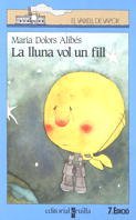La lluna vol un fill (El Barco de Vapor Azul, Band 40) Novels & Short Stories