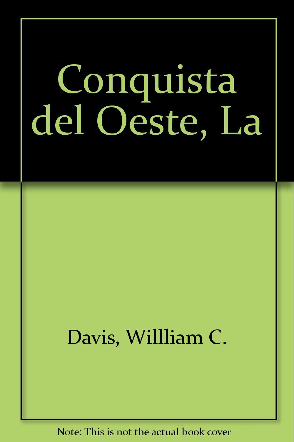 La Conquista del Oeste Politics & History