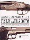 Enciclopedia De Fusiles Y Armas Cortas Books