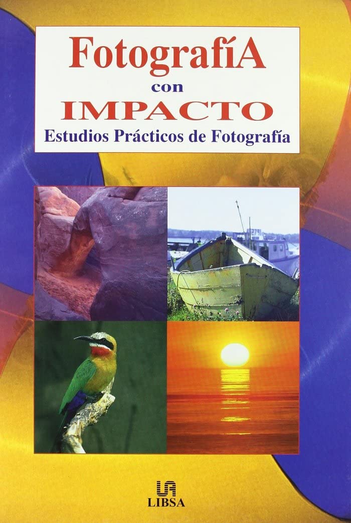 Fotografia con impacto / Pictures with Impact: Tecnicas y composicion / Techniques and Compostion book