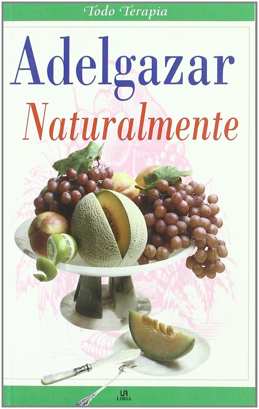 Adelgazar naturalmente / Lose Weight Naturally book