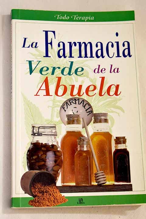La farmacia verde de la abuela / The Grandmother's Green Pharmacy book