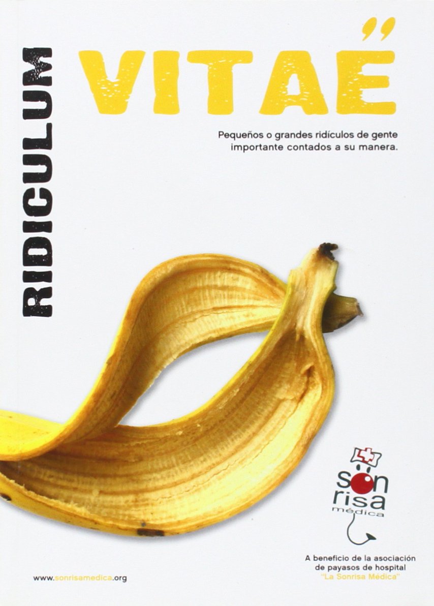 Ridiculum vitae: Pequeños o grandes ridículos de gente importante contados a su manera (Altres Obres, Band 281) Social Sciences