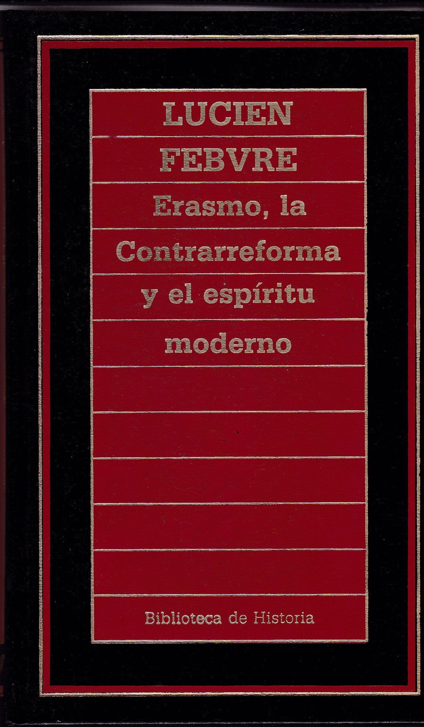 Erasmo, la contrarreforma y el espíritu moderno Books