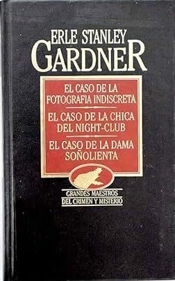 El caso de la fotografía indiscreta ; El caso de la chica del night-club ; El caso de la dama soñolienta book