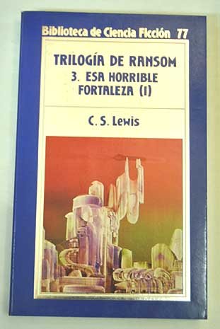 Esa horrible fortaleza. Trilogía de Ransom, vol. 3, primera parte book