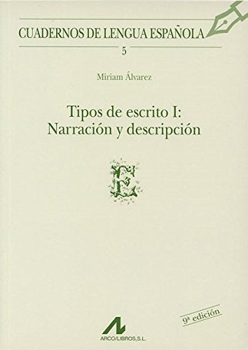 Tipos de escrito I: narración y descripción (E) (Cuadernos de lengua española, Band 5) Books