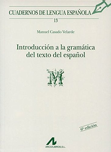 Introducción a la gramática del texto en español (M) (Cuadernos de lengua española, Band 13) Books