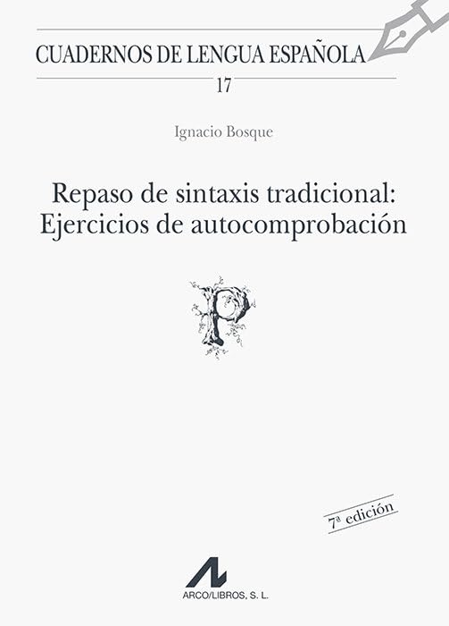 Repaso de sintaxis tradicional: Ejercicios de autocomprobación (Cuadernos de lengua española, Band 17) Social Sciences