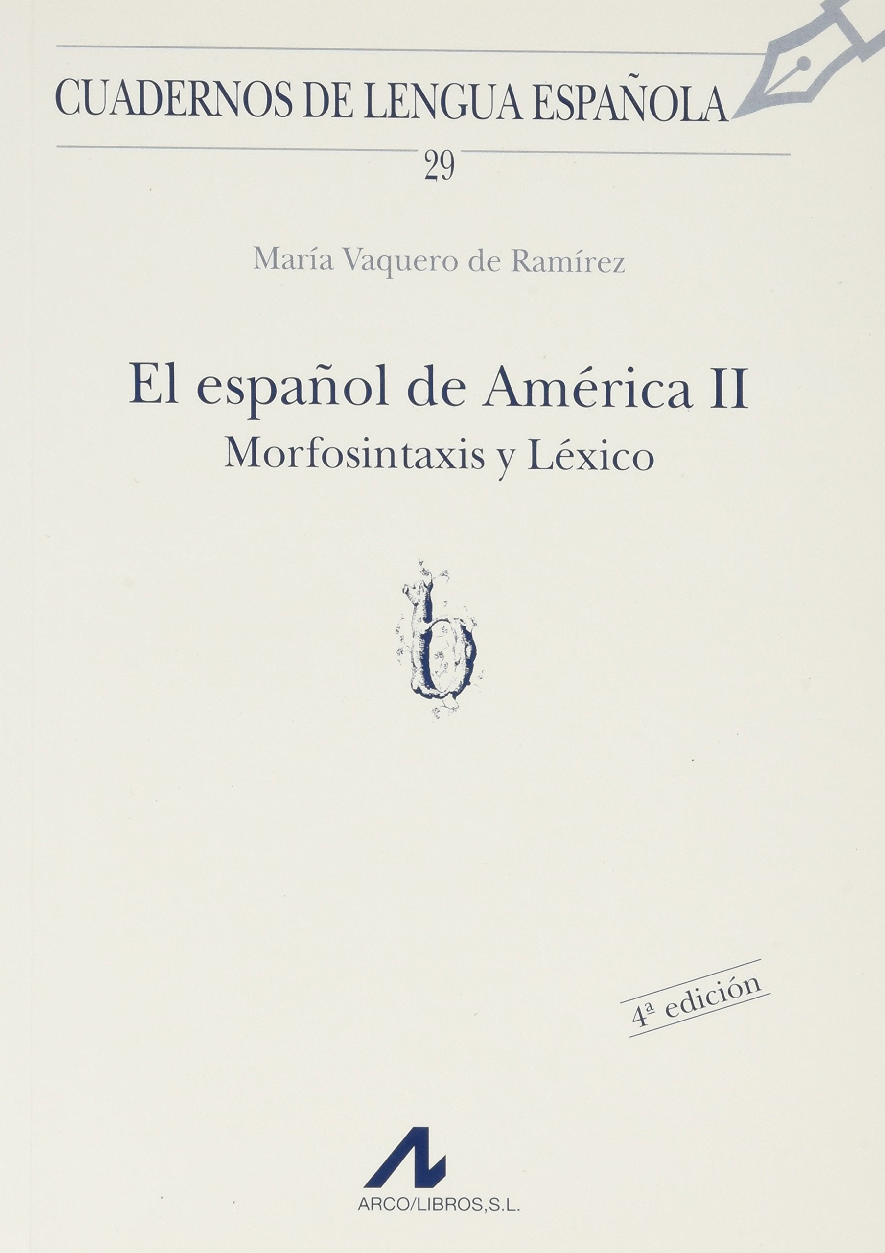 El español de América II: morfosintaxis y léxico (b) (Cuadernos de lengua española, Band 29) Books