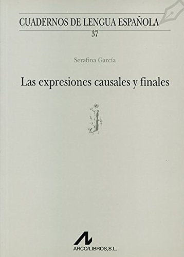 Las expresiones causales y finales (j) (Cuadernos de lengua española, Band 37) Books