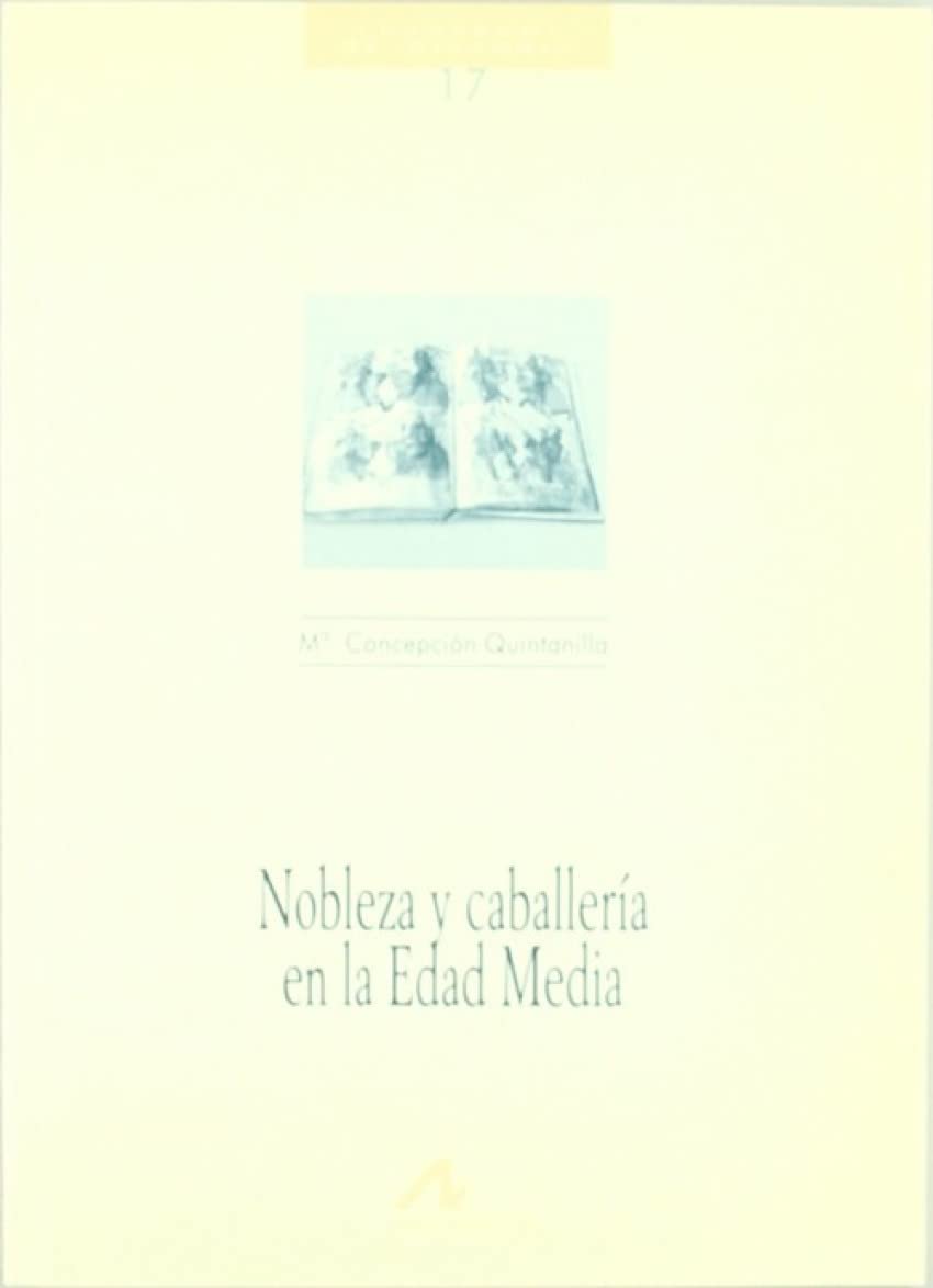 Nobleza y caballería en la edad media (Cuadernos de historia) book