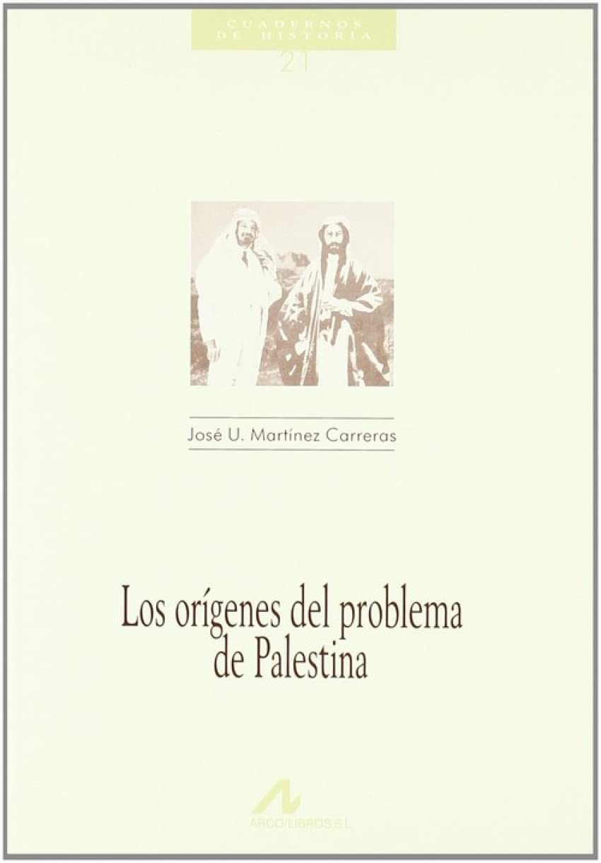 Los orígenes del problema de Palestina (Cuadernos de historia, Band 21) Politics & History