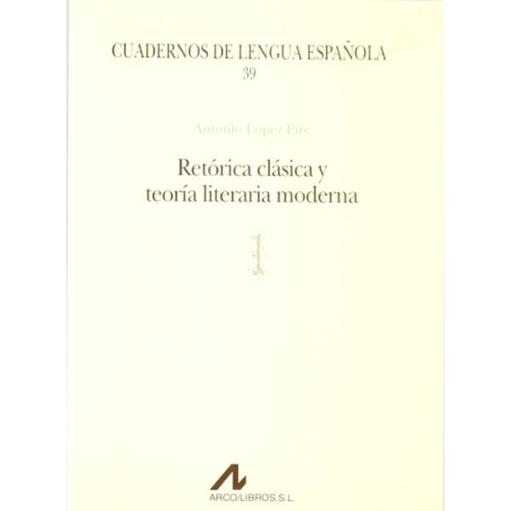 Retórica clásica y teoría literaria moderna (l) book