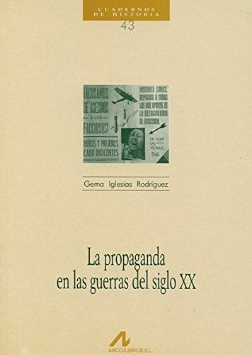 La propaganda en las guerras del siglo XX (Cuadernos de historia, Band 43) book