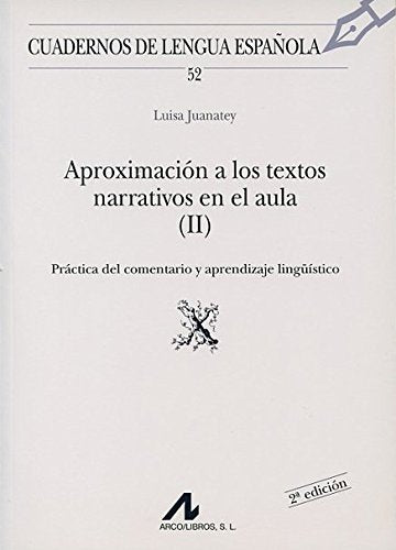 Aproximación a los textos narrativos en el aula (II) (x) El comentario de textos y su aplicación book