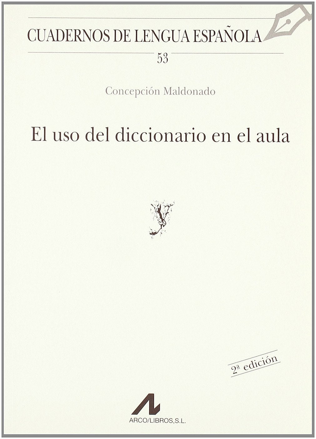El uso del diccionario en el aula (y) (Cuadernos de lengua española, Band 53) Books